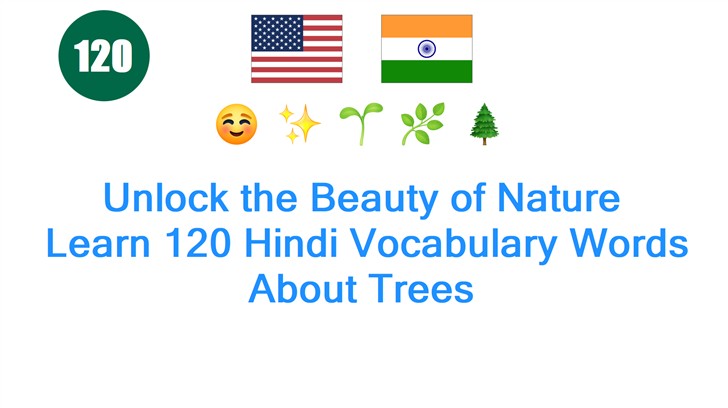 Unlock the Beauty of Nature: Learn 120 Hindi Vocabulary Words About Trees